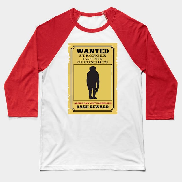 Wanted: Stronger Faster Opponents Baseball T-Shirt by OldTony